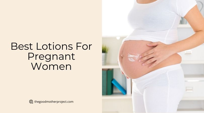 best lotions for pregnant women