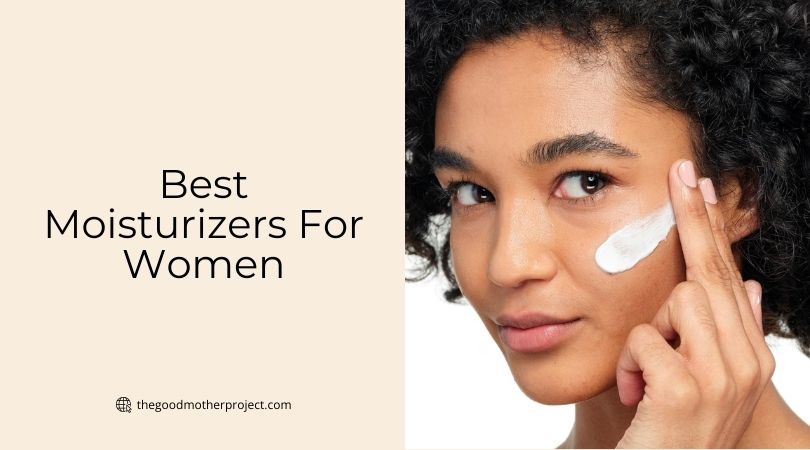 best moisturizers for women