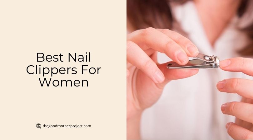 best nail clippers for women