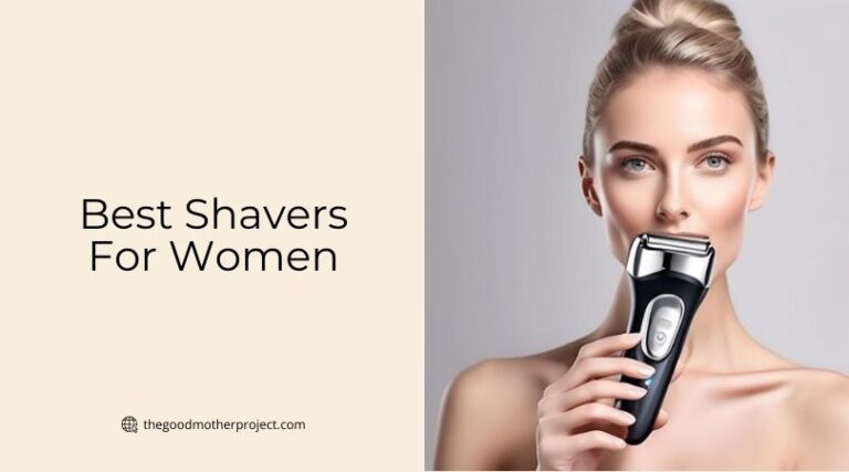 Top 12 Best Shavers For Women Of 2026 - The Good Mother Project