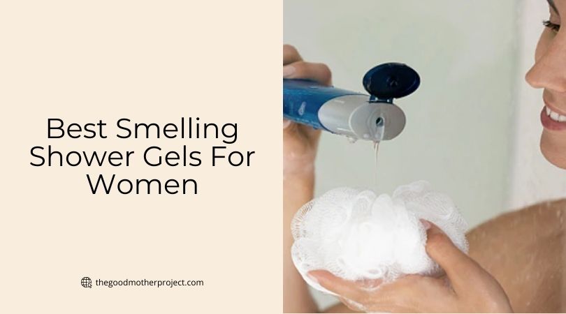best smelling shower gels for women