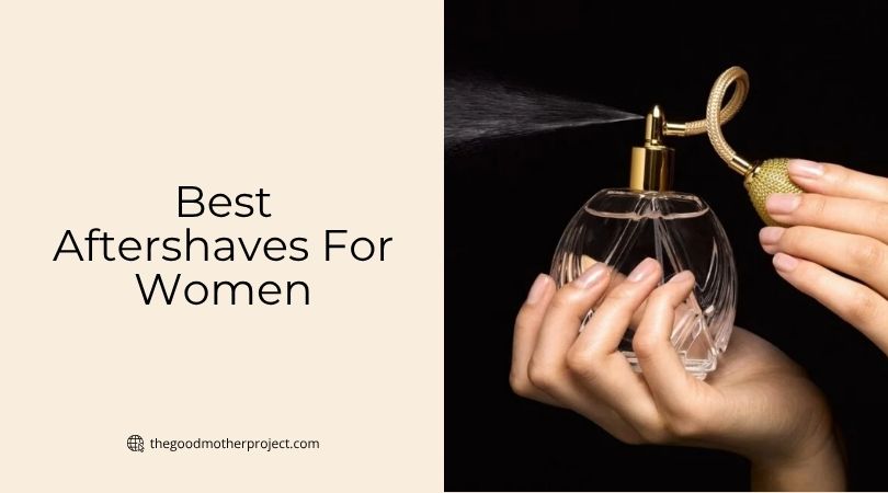 best aftershaves for women