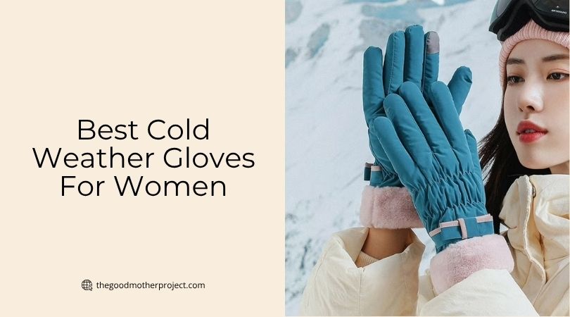 best cold weather gloves for women