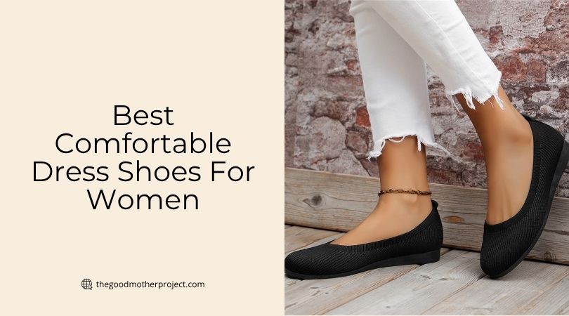 best comfortable dress shoes for women