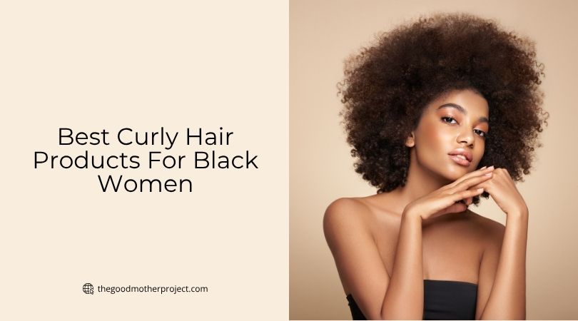 best curly hair products for black women