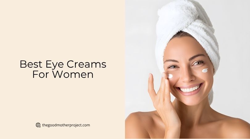 best eye creams for women