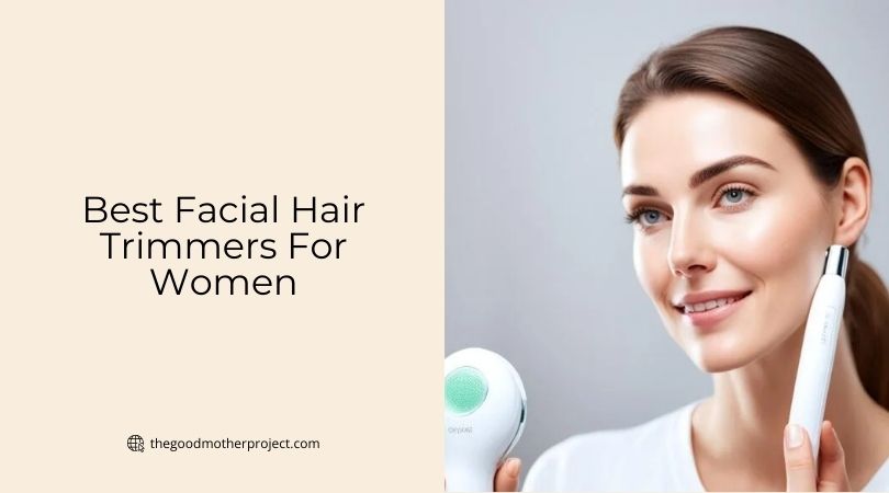 best facial hair trimmers for women