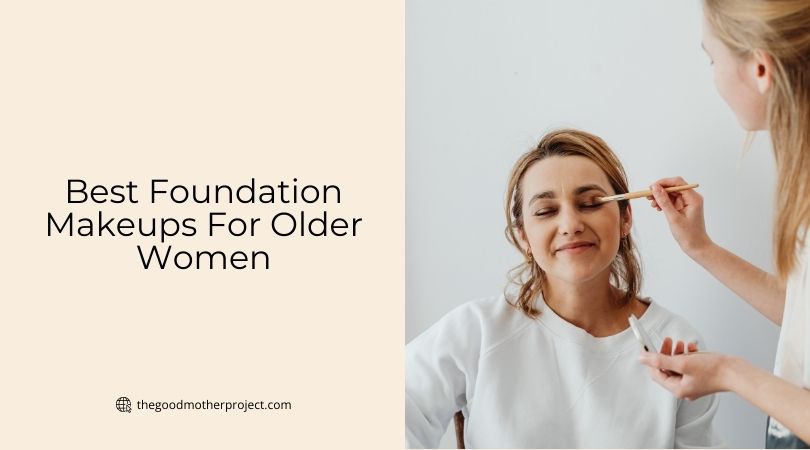 best foundation makeups for older women
