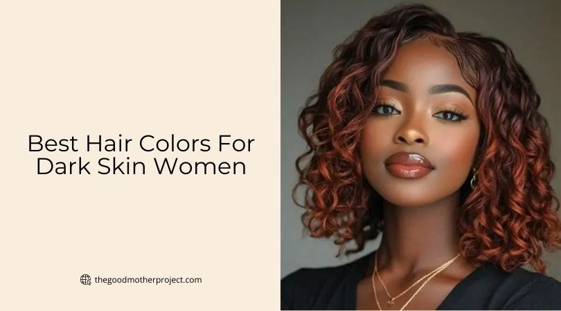 best hair colors for dark skin women