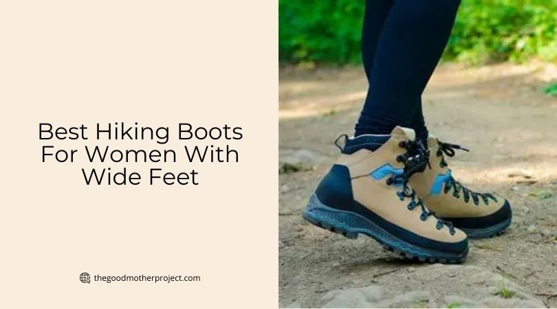 best hiking boots for women with wide feet