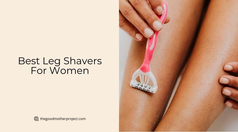 best leg shavers for women