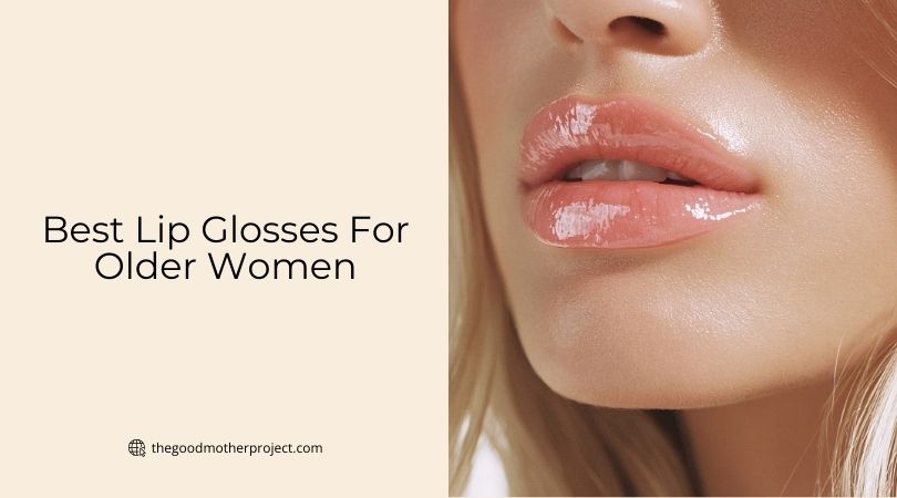 best lip glosses for older women