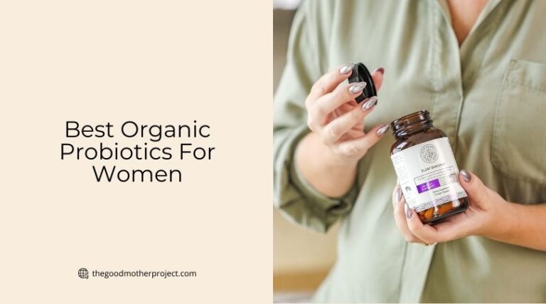 10 Best Organic Probiotics For Women Of 2026 - The Good Mother Project