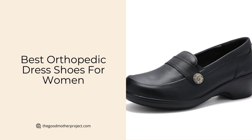 best orthopedic dress shoes for women