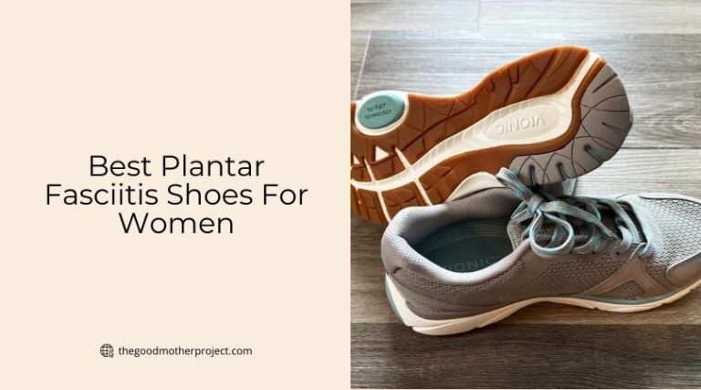 Top 9 Best Plantar Fasciitis Shoes For Women In 2026 - The Good Mother