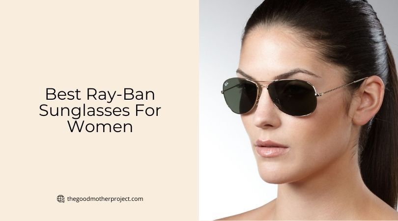 best ray-ban sunglasses for women