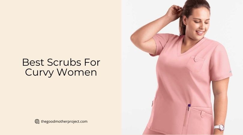 best scrubs for curvy women
