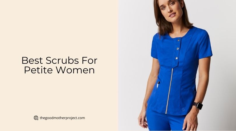 best scrubs for petite women