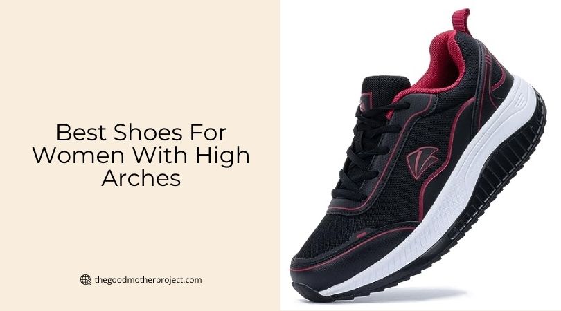 best shoes for women with high arches