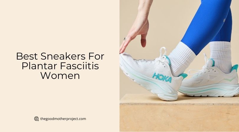 best sneakers for plantar fasciitis women
