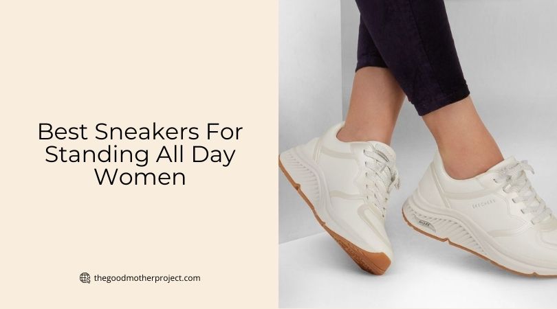 best sneakers for standing all day women