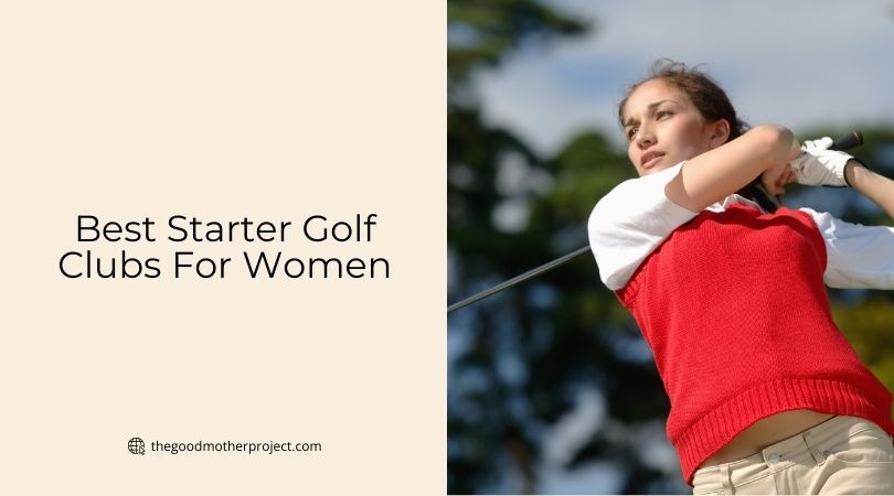 best starter golf clubs for women