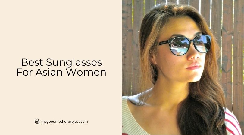 best sunglasses for asian women