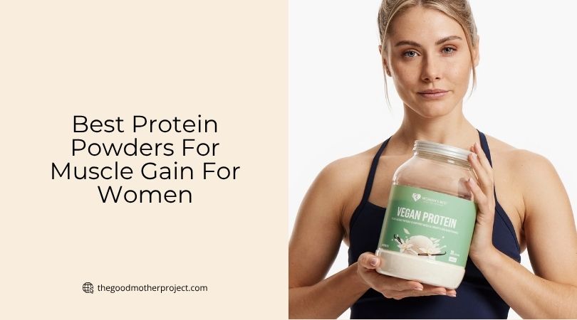 best protein powders for muscle gain for women