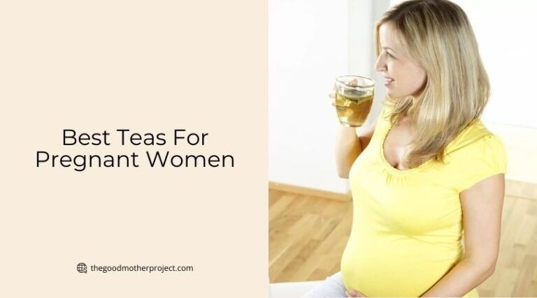 The 10 Best Teas For Pregnant Women In 2026 - The Good Mother Project