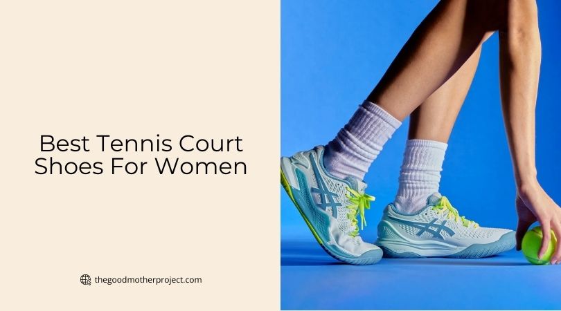 best tennis court shoes for women