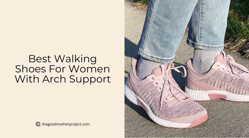 best walking shoes for women with arch support