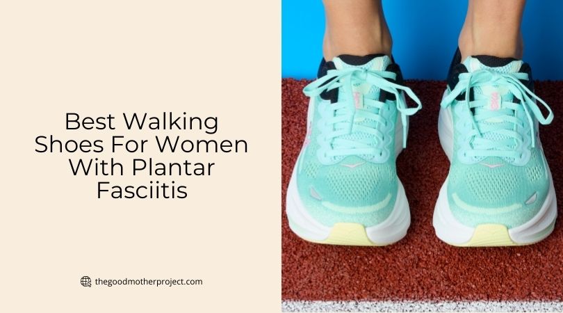 best walking shoes for women with plantar fasciitis