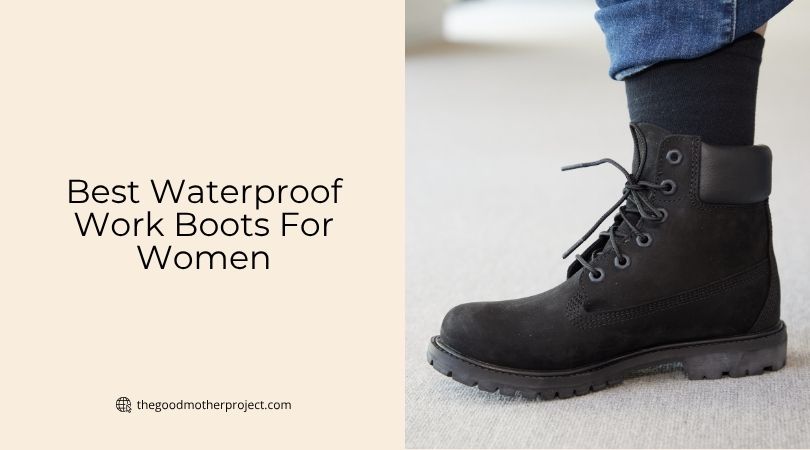 best waterproof work boots for women