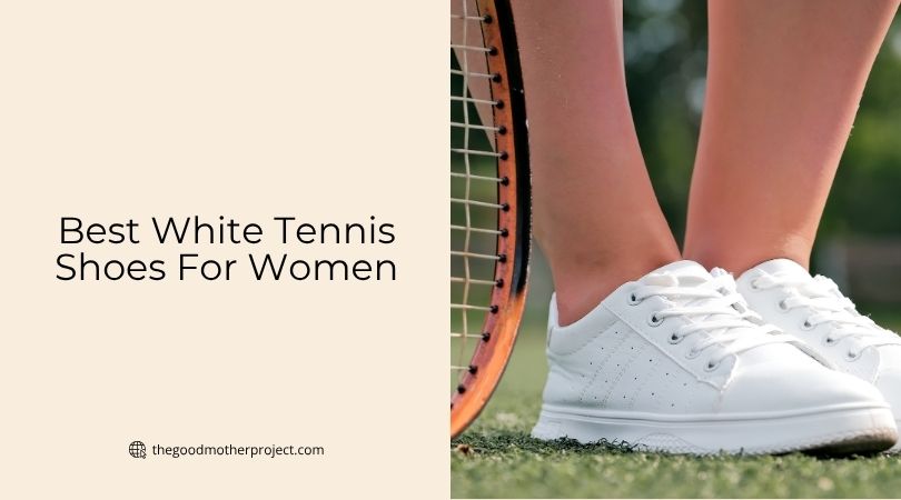 best white tennis shoes for women