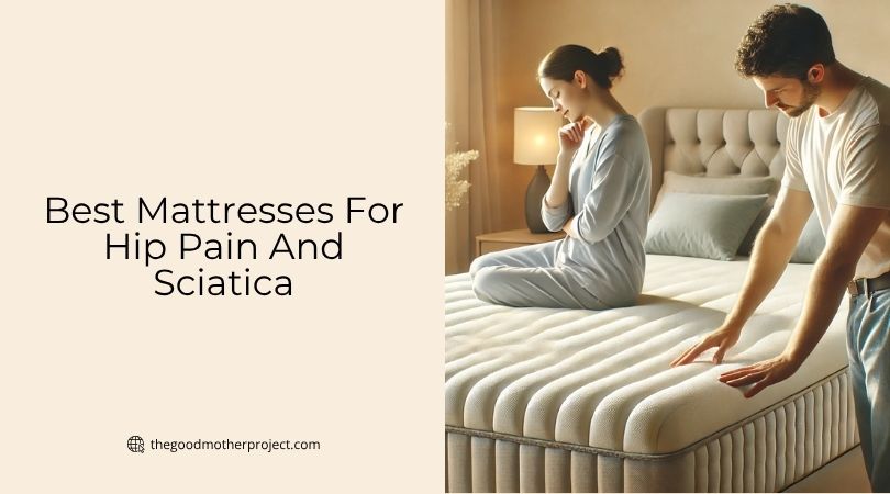 best mattresses for hip pain and sciatica