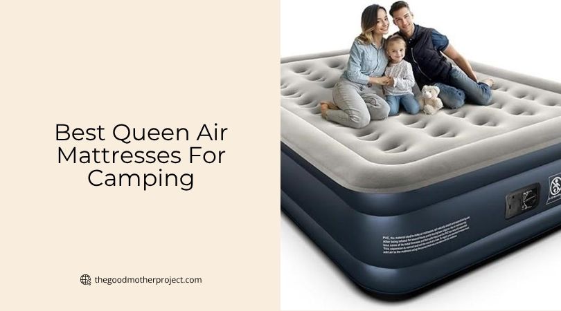 best queen air mattresses for camping