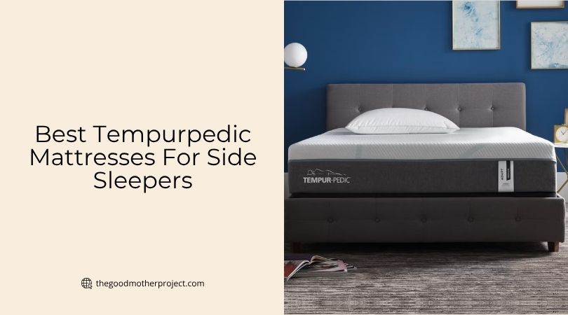 best tempurpedic mattresses for side sleepers