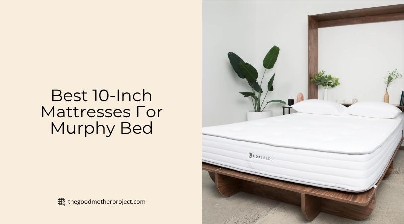 best 10-inch mattresses for murphy bed