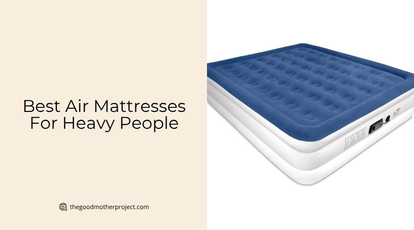 best air mattresses for heavy people