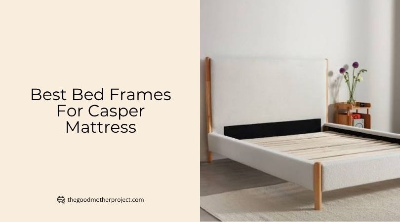 best bed frames for casper mattress