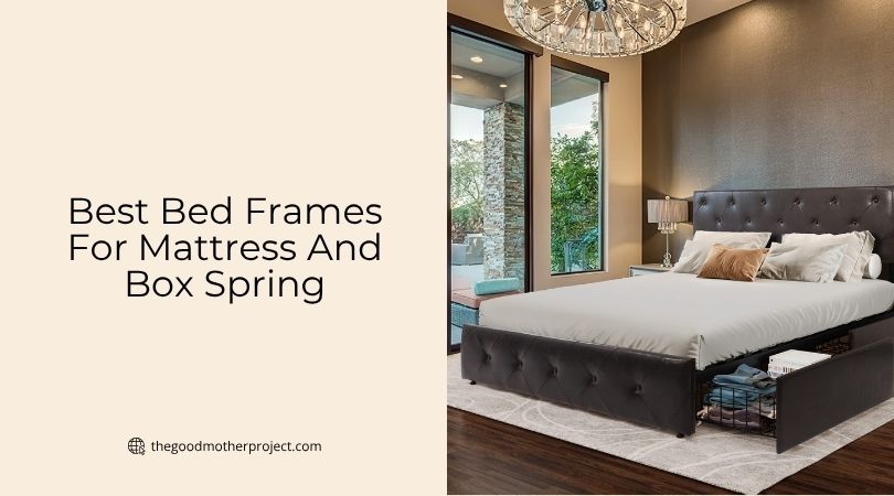 best bed frames for mattress and box spring