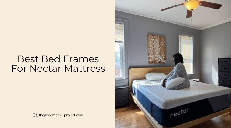 best bed frames for nectar mattress