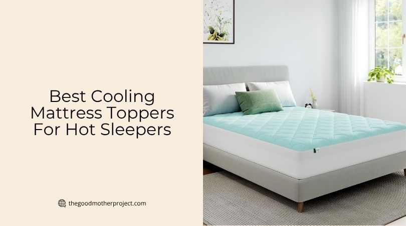 best cooling mattress toppers for hot sleepers