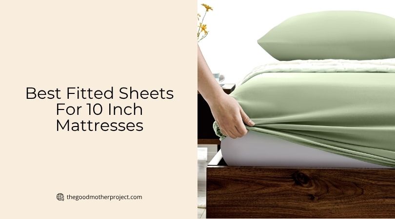 best fitted sheets for 10 inch mattresses