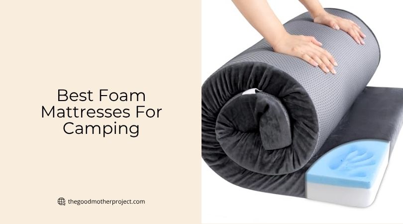 best foam mattresses for camping