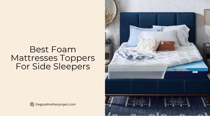 best foam mattresses toppers for side sleepers