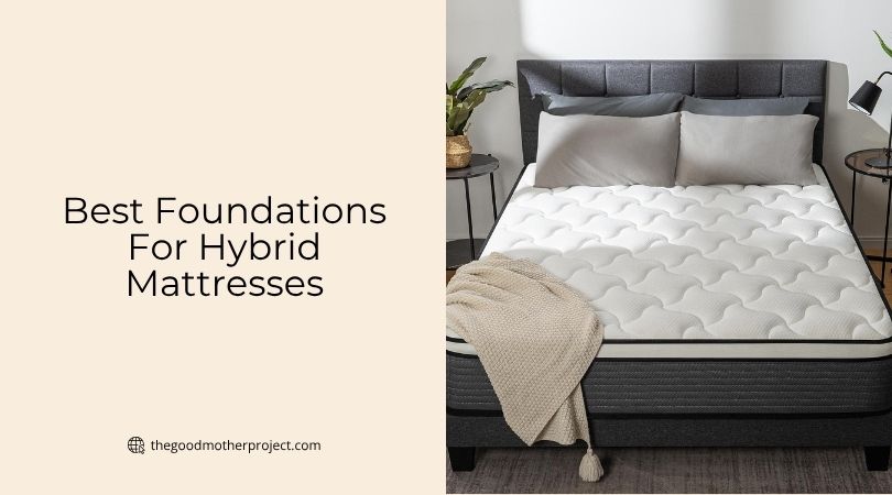 best foundations for hybrid mattresses