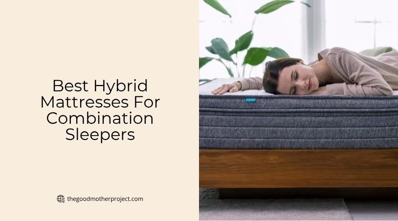 best hybrid Mattresses for combination sleepers