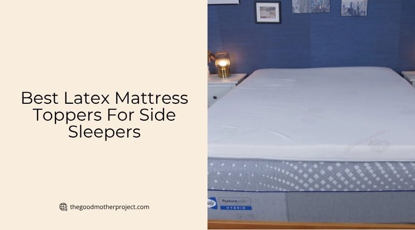 best latex mattress toppers for side sleepers