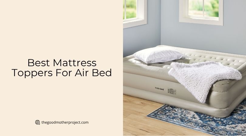 best mattress toppers for air bed